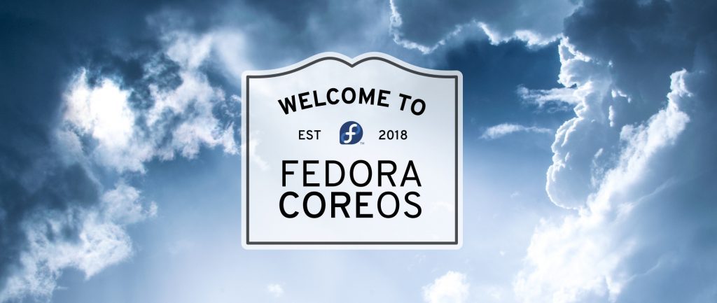 Fedora atomic host to become fedora coreos after red hat s acquisition of coreos 521684 2