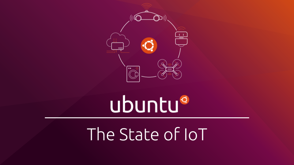 The State of IoT – February 2022 | Ubuntu