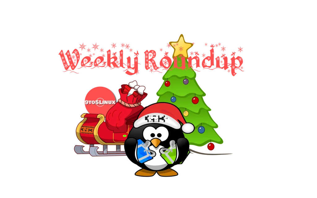 9to5linux weekly roundup december 24th 2023 happy holidays.webp