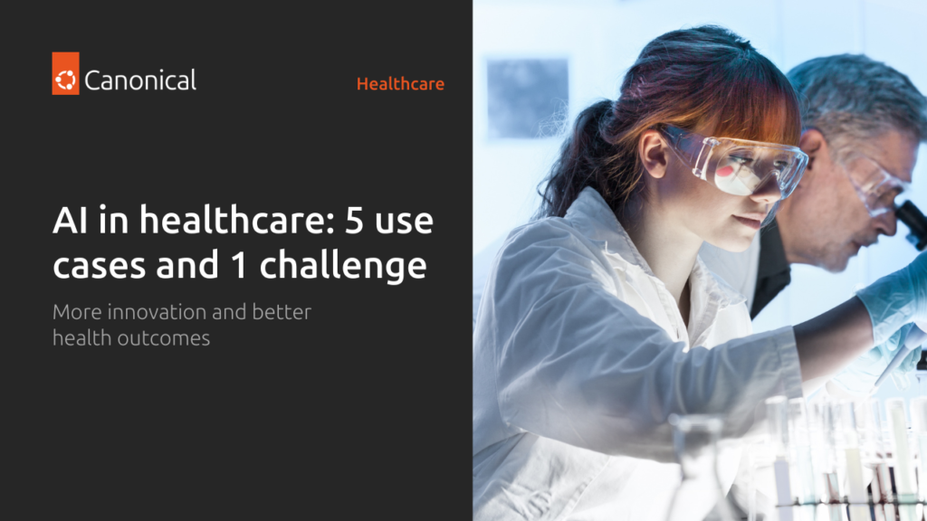 AI in Healthcare: 5 Use Cases and 1 challenge | Ubuntu