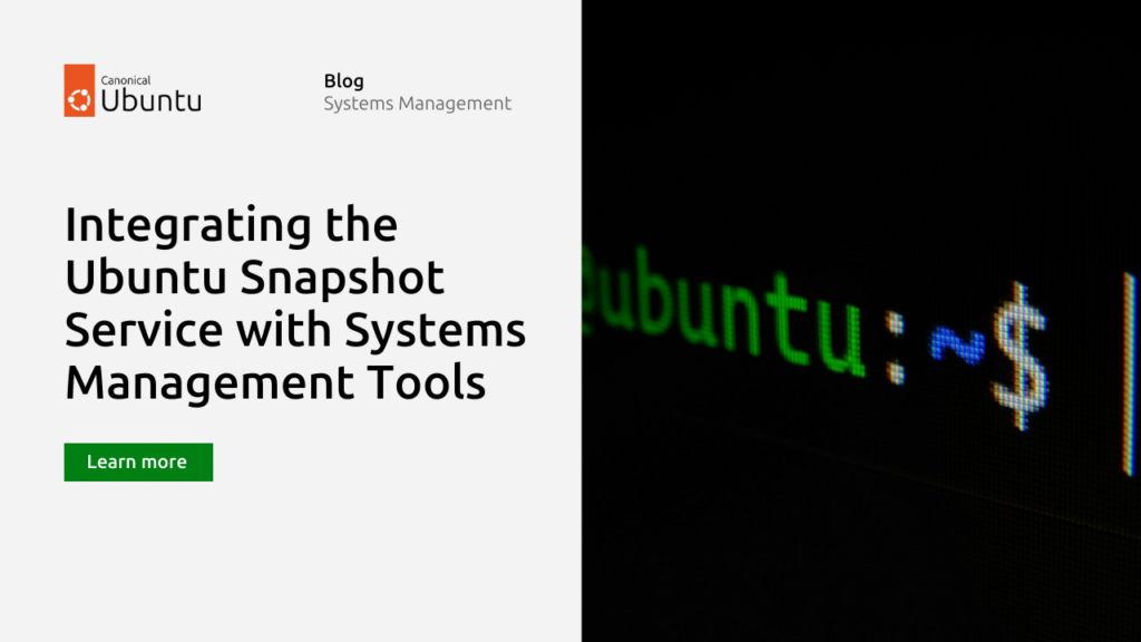 Integrating the Ubuntu Snapshot Service into systems management and update tools | Ubuntu