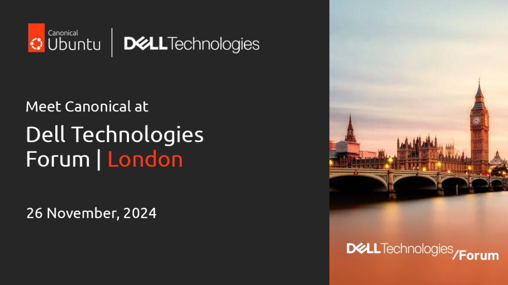 Join Canonical in London at Dell Technologies Forum | Ubuntu