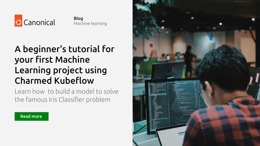 A beginner’s tutorial for your first Machine Learning project using Charmed Kubeflow | Ubuntu